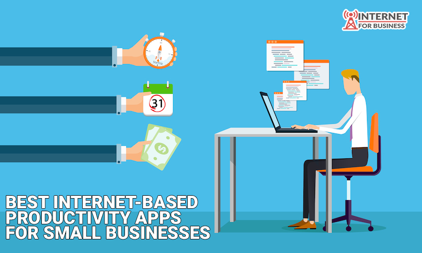 Best Internet-Based Productivity Apps For Small Businesses